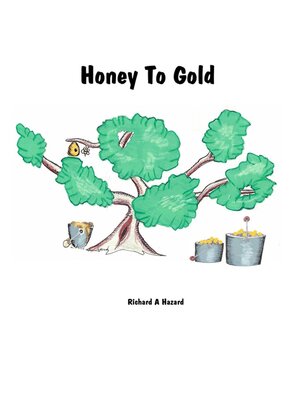cover image of Honey to Gold